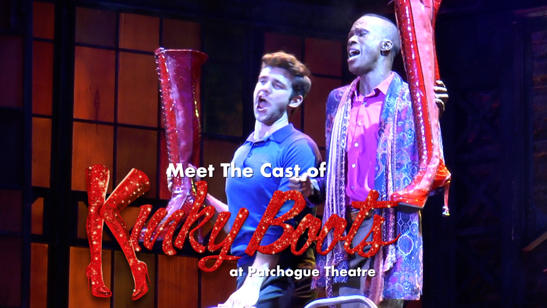 Meet The Cast of Kinky Boots at Patchogue Theatre