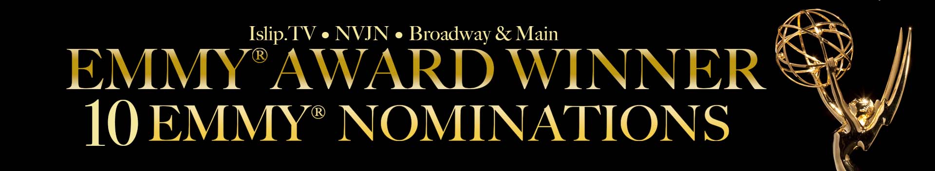 Islip.TV NVJN & Broadway and Main - 8 Emmy Nominations