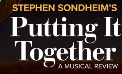 Putting It Together at Repertory Theatre of St. Louis — January 27 - February 19, 2023